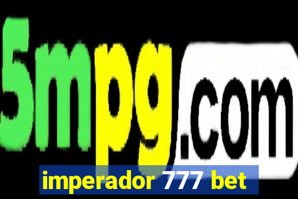 imperador 777 bet